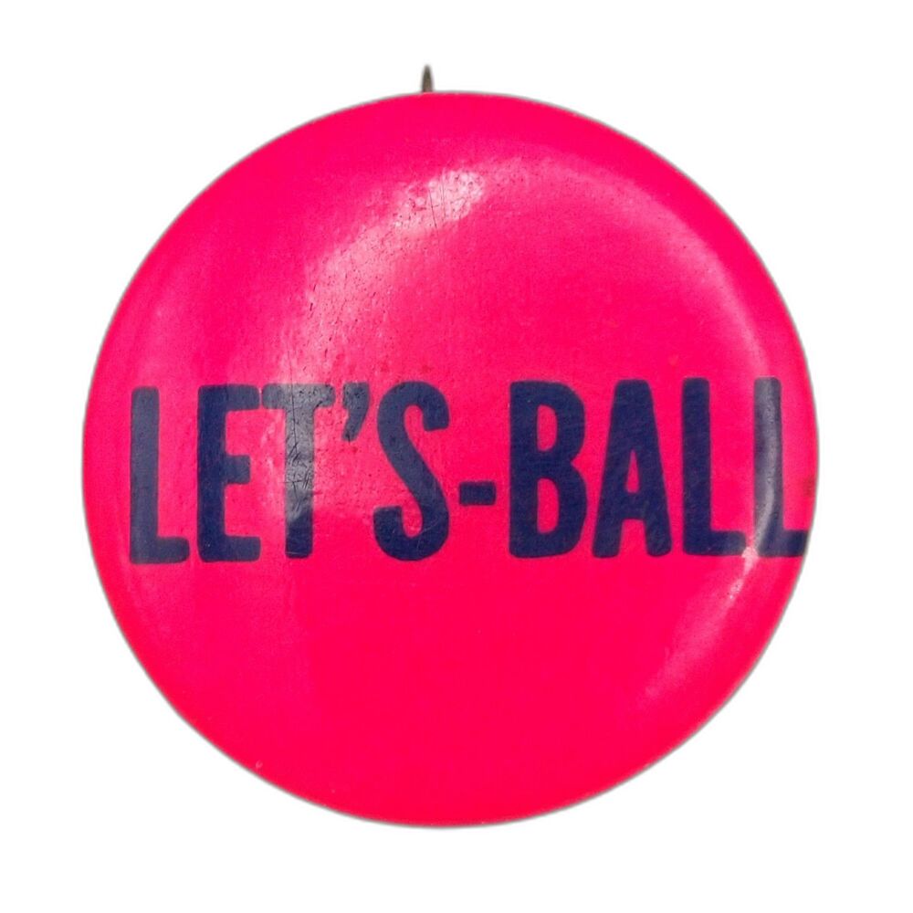 Let's-Ball Pinback Button Pin Vintage Hippy Counter Culture